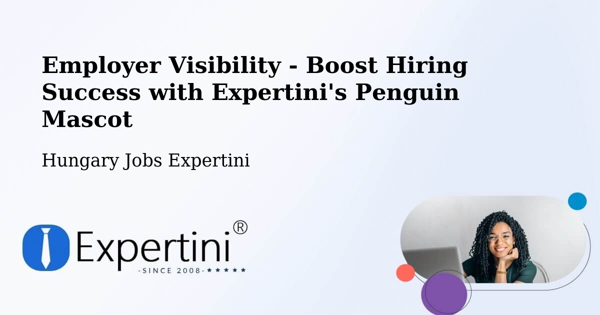 CV and Resume Visibility Optimization – Szada - Hungary Jobs Expertini